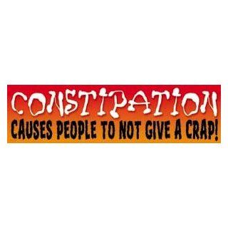 Sticker   Humor/People   Constipation Causes People to Not Give a Crap Automotive