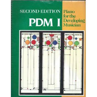 Piano For The Developing Musician PDM 1, Second Edition Martha Hilley and Lynn Freeman Olson 9780314481238 Books