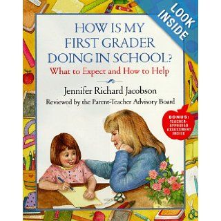 HOW IS MY FIRST GRADER DOING IN SCHOOL? What to Expect and How to Help Jennifer Richard Jacobson 9780684847085 Books