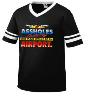 If Assholes Could Fly, This Place Would Be An Airport. Mens Ringer T shirt, Funky Trendy Funny Sayings V neck Shirt Clothing