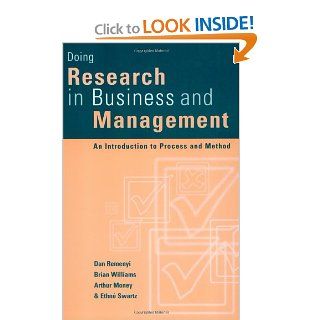 Doing Research in Business and Management An Introduction to Process and Method Dan Remenyi, Brian Williams, Arthur Money, Ethne Swartz 9780761959502 Books