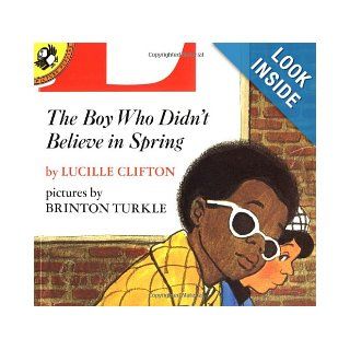 The Boy Who Didn't Believe in Spring (Picture Puffins) Lucille Clifton, Brinton Turkle 9780140547399  Kids' Books