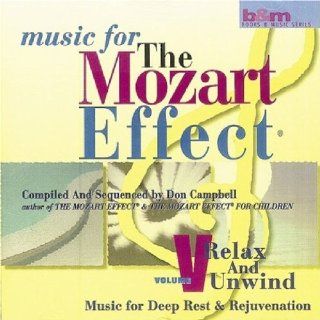Music For The Mozart Effect, Volume 5, Relax & Unwind Music