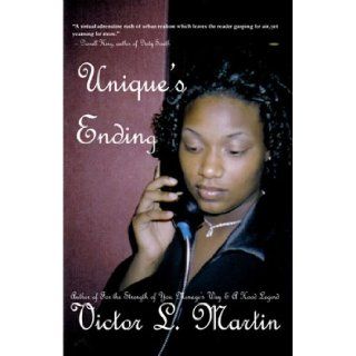 Unique's Ending Victor L. Martin 9780971230996 Books