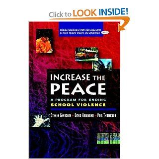 Increase the Peace A Program for Ending School Violence (9780325009520) Steven Gevinson, David Hammond, Phil Thompson Books