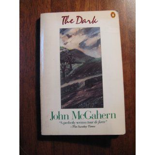 The Dark John McGahern 9780140062373 Books