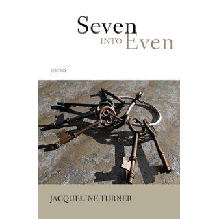 Seven Into Even Jacqueline Turner 9781550227468 Books