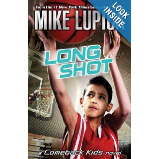 Long Shot (Comeback Kids) Mike Lupica 9780142415207 Books