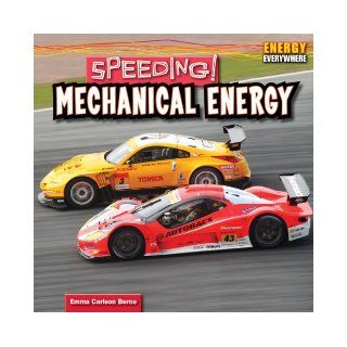 Speeding Mechanical Energy (Energy Everywhere) Emma Carlson Berne 9781448897605  Kids' Books