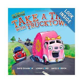 Take a Trip with Trucktown (Jon Scieszka's Trucktown) Justin Spelvin, David Shannon, Loren Long, David Gordon 9781416941811  Kids' Books