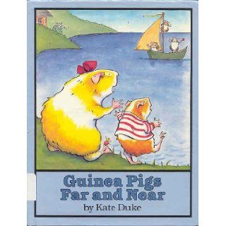 Guinea Pigs Far and Near Kate Duke 9780525441120 Books