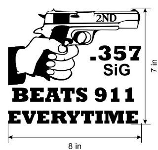 357 Sig Pistol Beats 911 Everytime Sticker Decal Wall Car Truck 