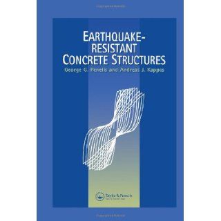 Earthquake Resistant Concrete Structures Andreas Kappos, G.G. Penelis 9780419187202 Books