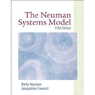 By Betty Neuman   The Neuman Systems Model 5th (fifth) Edition Betty Neuman Books