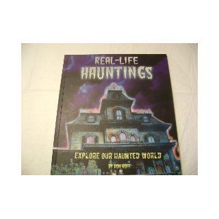 REAL LIFE HAUNTINGS, Explore Our Haunted World Don Roff Books