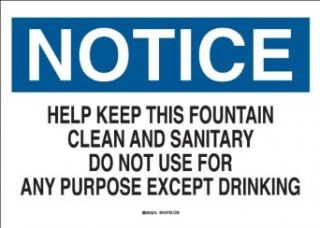 Brady 22790 Plastic Maintenance Sign, 7" X 10", Legend "Help Keep This Fountain Clean And Sanitary Do Not Use For Any Purpose Except Drinking" Industrial Warning Signs