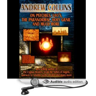 Andrew Collins On Psychics, UFOs, the Paranormal, the Holy Grail and Much More (Audible Audio Edition) Andrew Collins, Theo Chalmers Books