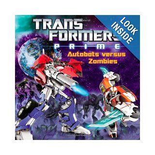 Transformers Prime Autobots versus Zombies Zachary Rau 9780316188685  Children's Books