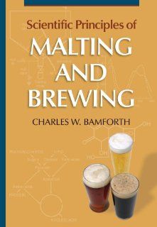 Scientific Principles of Malting & Brewing (9781881696087) Charles Bamforth, American Society of Brewing Chemists Books