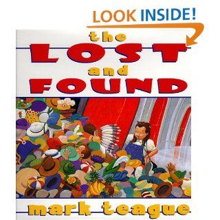 Lost And Found Mark Teague 9780590846196 Books