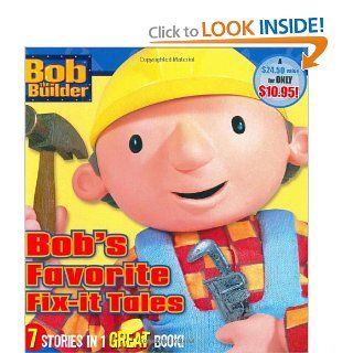 Bob's Favorite Fix it Tales (Bob the Builder) Various, Hot Animation 9780689861802 Books