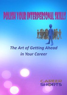 Polish Your Interpersonal Skills The Art of Getting Ahead in Your Career (Multimedia DVD, PC Only) CareerShorts Movies & TV