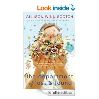 The Department of Lost & Found   Kindle edition by Allison Winn Scotch. Literature & Fiction Kindle eBooks @ .