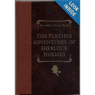 The Further Adventures of Sherlock Holmes Arthur Conan Doyle 9780895775528 Books