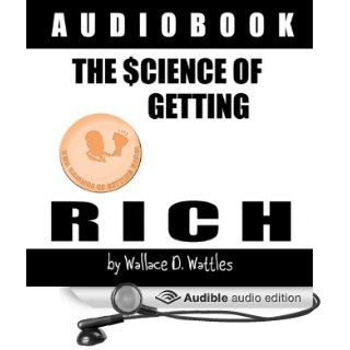 The Science of Getting Rich 1912 (Audible Audio Edition) Wallace D. Wattles, Jason McCoy Books