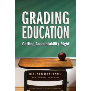 By Richard Rothstein   Grading Education Getting Accountability Right Richard Rothstein 8580000968842 Books