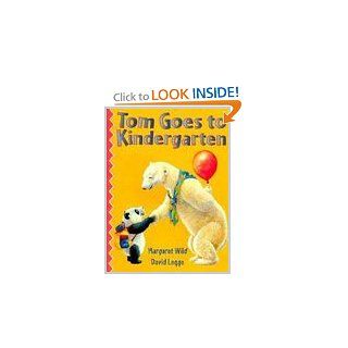 Tom Goes to Kindergarten Margaret; Legge, David Wild Books
