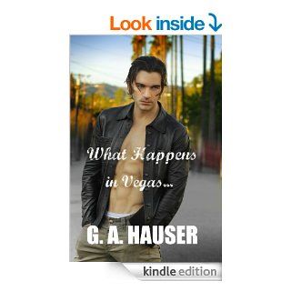 What Happens in Vegas  Kindle edition by G. A. Hauser. Literature & Fiction Kindle eBooks @ .