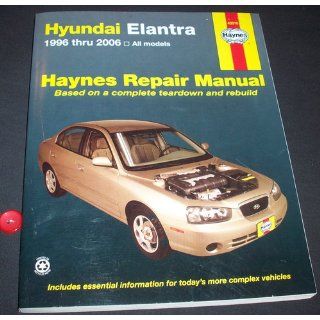 Hyundai Elantra 1996 thru 2006 (Haynes Repair Manual) Editors Haynes 9781563927218 Books
