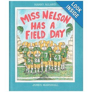 Miss Nelson Has a Field Day Harry G. Allard Jr., James Marshall Books