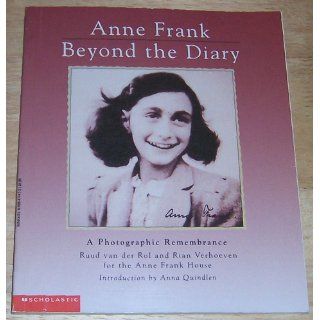 Anne Frank, Beyond the Diary A Photographic Remembrance Ruud van der Rol, Rian Verhoeven 9780590474474 Books