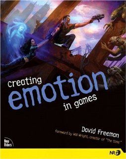 Creating Emotion in Games The Craft and Art of Emotioneering David E. Freeman 0076092023531 Books