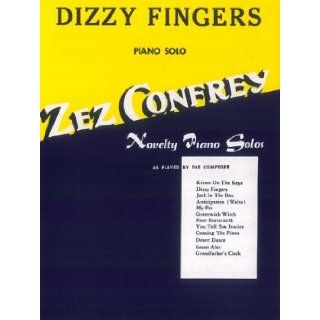 Dizzy Fingers   Zez Confrey   Piano   Late Intermediate   Sheet Music 0029156130881 Books