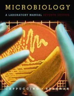 Microbiology A Laboratory Manual (7th Edition) James Cappuccino, Natalie Sherman 9780805328363 Books