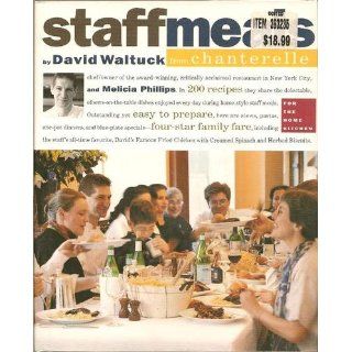 Staff Meals from Chanterelle (Cookbook) Melicia Phillips, David Waltuck 0019628116987 Books