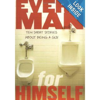 Every Man for Himself Ten Original Stories About Being a Guy Nancy Mercado 9780803728967  Kids' Books