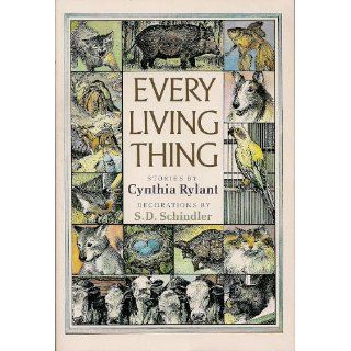 EVERY LIVING THING (Great Source Summer Success Reading) Cynthia Rylant, S.D. Schindler 9780689712630  Kids' Books