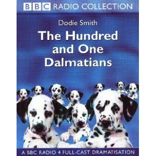 Hundred and One Dalmatians (BBC Radio Collection) Dodie Smith, Martin Booth, Dorothy Tutin, Patricia Hodge, Joan Sims, Simon Williams, Margaret Courtenay, Brenda Blethyn, Nicky Henson, Sheila Steafel 9780563389736 Books