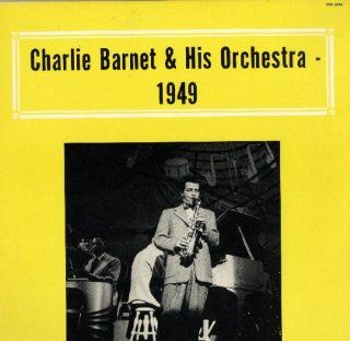 Charlie Barnet & His Orchestra 1949 Music