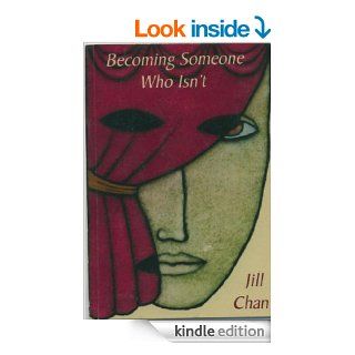 Becoming Someone Who Isn't eBook Jill Chan Kindle Store