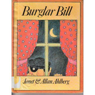 Burglar Bill Janet. Ahlberg, Allan, Ahlberg Books