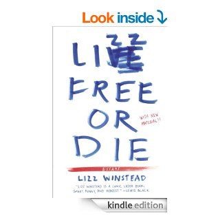 Lizz Free or Die Essays   Kindle edition by Lizz Winstead. Biographies & Memoirs Kindle eBooks @ .
