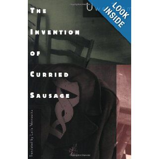 The Invention of Curried Sausage Uwe Timm, Leila Vennewitz 9780811213684 Books