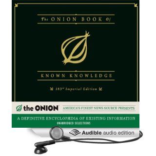 The Onion Book of Known Knowledge A Definitive Encyclopaedia of Existing Information (Audible Audio Edition) The Onion, Avery Sanford, June Bunt Books