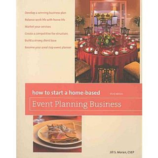 How to Start a Home Based Event Planning Business, 3rd (Home Based Business Series) Paperback