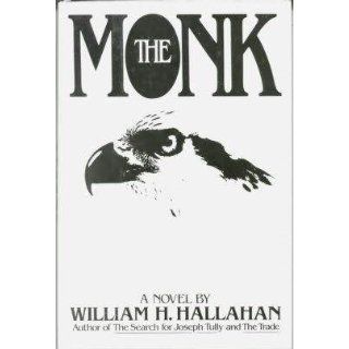 The Monk William H Hallahan 9780380649563 Books